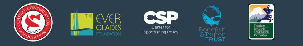 Coastal Conservation Association, The Everglades Foundation, The Center for Sportsfishing Policy, Bonefish & Tarpon Trust, Theodore Roosevelt Conservation Partnership